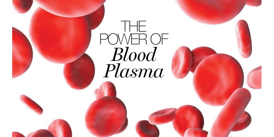 The Power of Blood Plasma