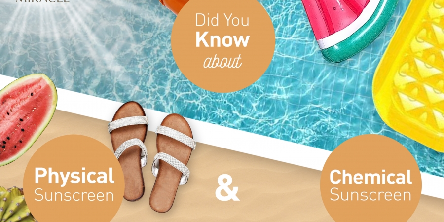 Did You Know About  Physical and Chemical Sunscreen ?