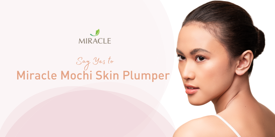 Say Yes to Miracle Mochi Skin Plumper!